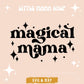 Magical Mama SVG